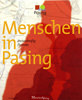 Menschen in Pasing dreiundreiÃig PortrÃ¤ts Verein 1250 Jahre Pasing e.V. MÃ¼nchenVerlag (3763040005) 