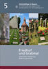 Friedhof und Grabmal Geschichte, Gestaltung, Bedeutungswandel Pledl Wolfgang Bayerischer Landesverein fÃ¼r Heimatpflege e. V. (3931754685) 